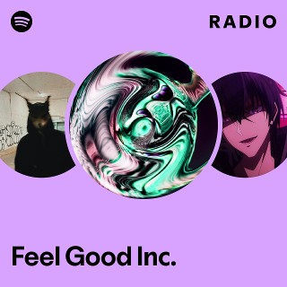 Feel Good Inc. Radio - playlist by Spotify | Spotify