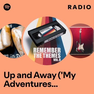 Up and Away ('My Adventures with Superman' Theme) Radio