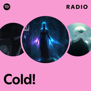 Cold! Radio | Spotify Playlist