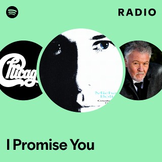 I Promise You Radio | Spotify Playlist