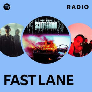 FAST LANE Radio | Spotify Playlist
