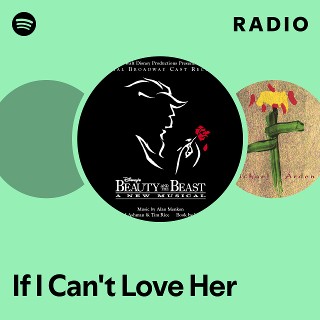 If I Can't Love Her Radio | Spotify Playlist