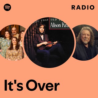 It's Over Radio | Spotify Playlist