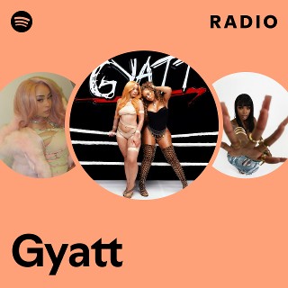 Gyatt Radio | Spotify Playlist