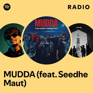 MUDDA (feat. Seedhe Maut) Radio | Spotify Playlist