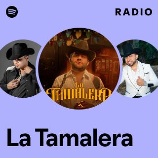 La Tamalera Radio - playlist by Spotify | Spotify