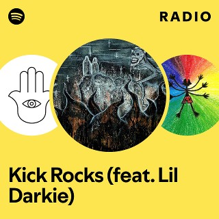 Kick Rocks (feat. Lil Darkie) Radio | Spotify Playlist