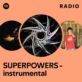 SUPERPOWERS - instrumental Radio | Spotify Playlist