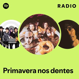 Imagem de Primavera Nos Dentes