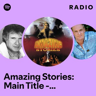 Amazing Stories: Main Title - From "Amazing Stories" Radio