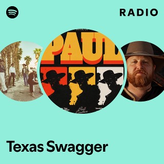 Texas Swagger Radio | Spotify Playlist
