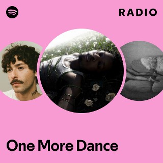 One More Dance Radio | Spotify Playlist