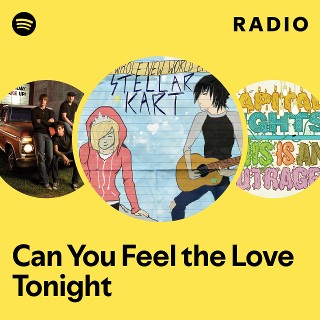 Can You Feel the Love Tonight Radio | Spotify Playlist