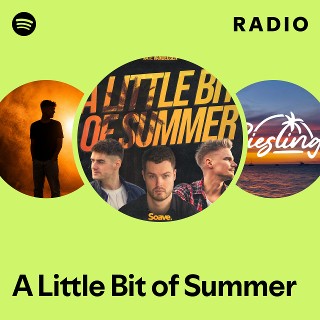 A Little Bit of Summer Radio - playlist by Spotify | Spotify