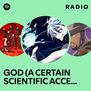 GOD (A CERTAIN SCIENTIFIC ACCELERATOR RAP) Radio