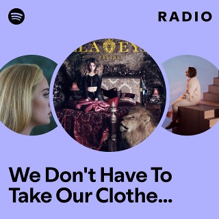 We Don't Have To Take Our Clothes Off - Remastered 2015 Radio