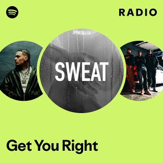Get You Right Radio | Spotify Playlist