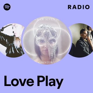 Love Play Radio | Spotify Playlist