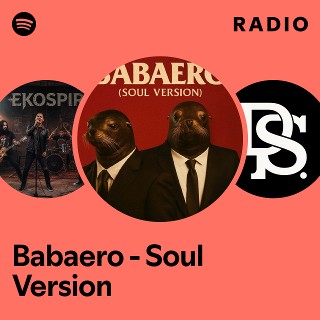 Babaero - Soul Version Radio | Spotify Playlist