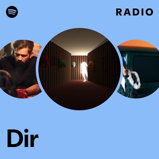 Dir Radio | Spotify Playlist