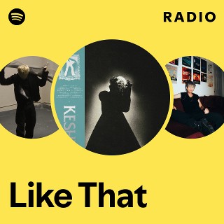Like That Radio | Spotify Playlist