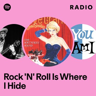 Rock 'N' Roll Is Where I Hide Radio | Spotify Playlist
