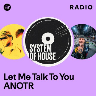 Let Me Talk To You ANOTR Radio | Spotify Playlist