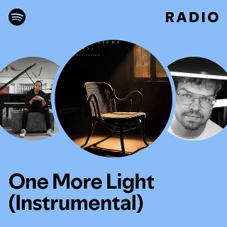 One More Light (Instrumental) Radio - playlist by Spotify | Spotify