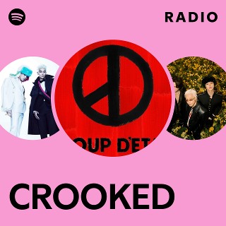 CROOKED Radio | Spotify Playlist