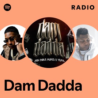 Dam Dadda Radio | Spotify Playlist