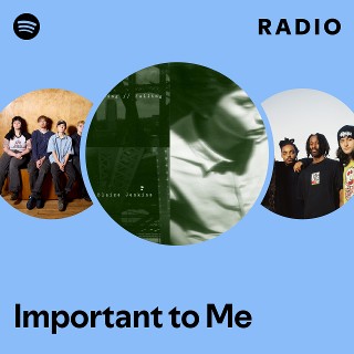 Important to Me Radio | Spotify Playlist
