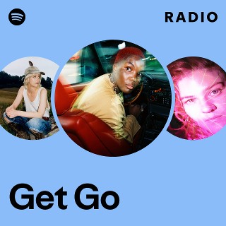 Get Go Radio | Spotify Playlist