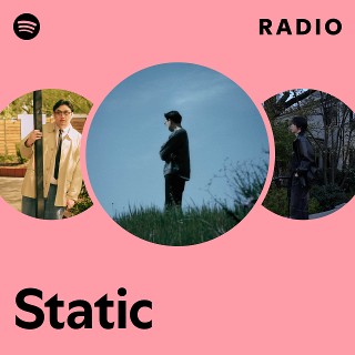 Static Radio | Spotify Playlist