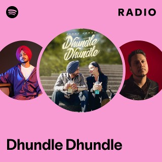 Dhundle Dhundle Radio | Spotify Playlist
