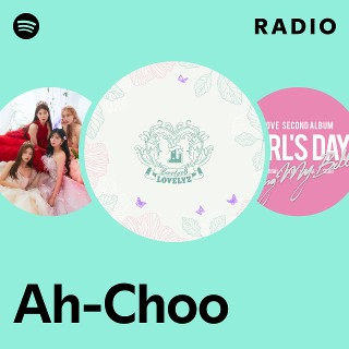 Ah-Choo Radio | Spotify Playlist
