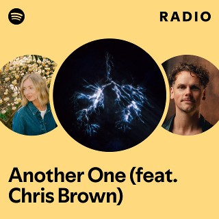 Another One (feat. Chris Brown) Radio | Spotify Playlist