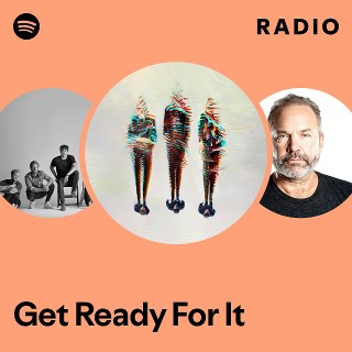Get Ready For It Radio | Spotify Playlist