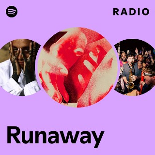 Runaway Radio | Spotify Playlist