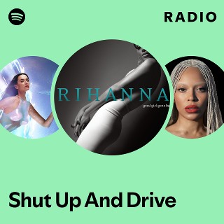 Shut Up And Drive Radio