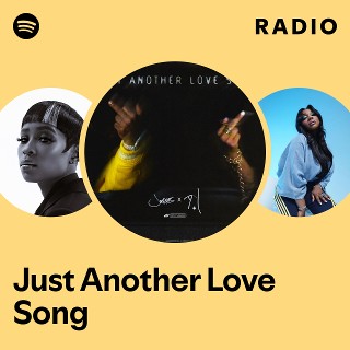 Just Another Love Song Radio - playlist by Spotify | Spotify
