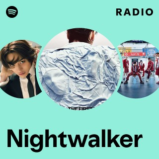 Nightwalker Radio - playlist by Spotify | Spotify