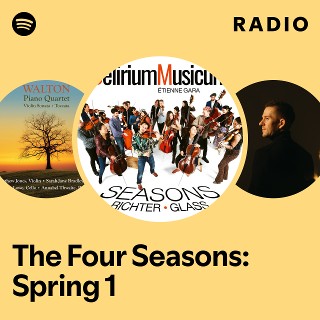 The Four Seasons: Spring 1 Radio | Spotify Playlist
