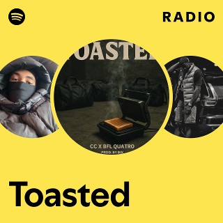 Toasted Radio | Spotify Playlist