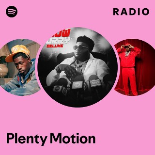 Plenty Motion Radio | Spotify Playlist