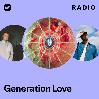 Generation Love Radio | Spotify Playlist