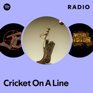 Cricket On A Line Radio | Spotify Playlist