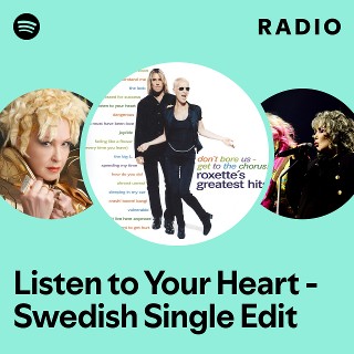 Listen to Your Heart - Swedish Single Edit Radio | Spotify Playlist