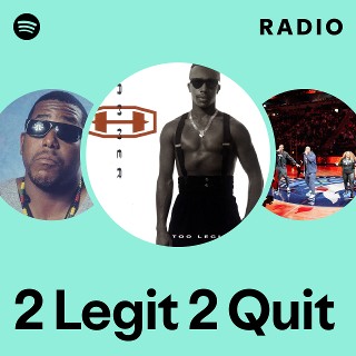 2 Legit 2 Quit Radio | Spotify Playlist