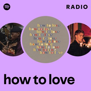 how to love Radio - playlist by Spotify | Spotify