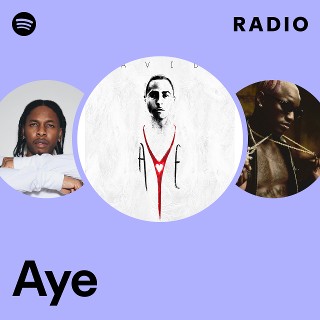 Aye Radio | Spotify Playlist